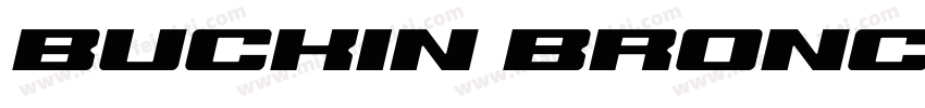 Buckin Bronc Spaced 3D Italic字体转换
